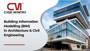 Read more about the article Unlocking the Potential of Building Information Modelling (BIM) in Architecture and Civil Engineering