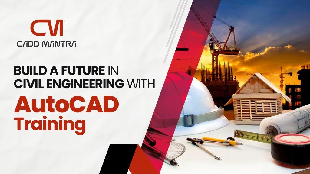 Read more about the article Build a Future in Civil Engineering with AutoCAD Training at Cadd Mantra Lucknow