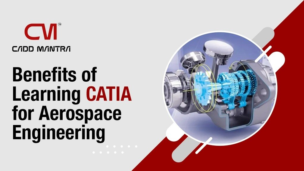 Read more about the article The Benefits of Learning CATIA for Aerospace Engineering